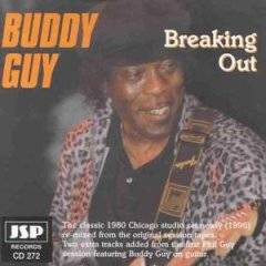 Buddy Guy : Breaking Out
